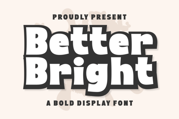 Better Bright: A Display Font with Real Branding Grit