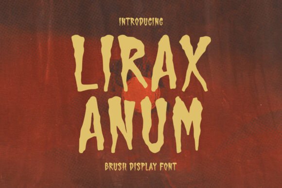 Lirax Anum: A Display Font for Impact